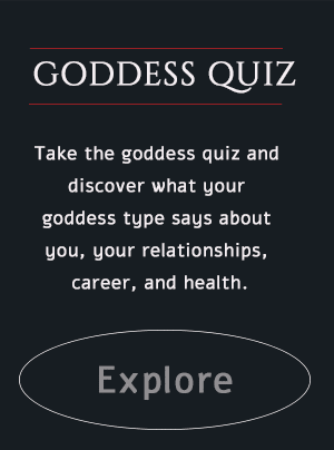 take the goddess quiz and discover what your goddess type says about you, your relationship, career, and health